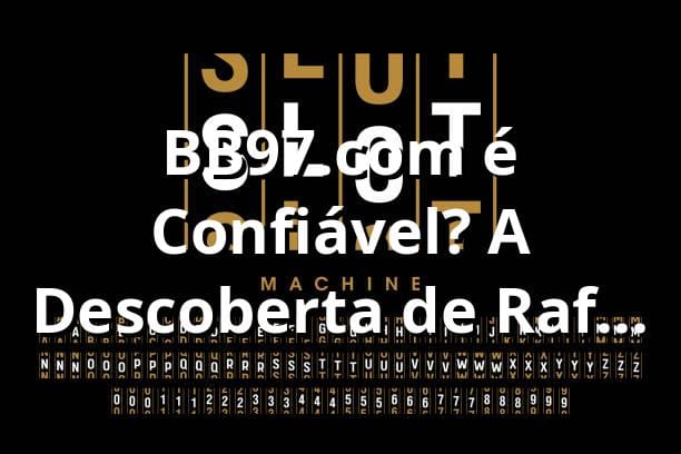 BB97.com é Confiável? A Descoberta de Rafael Sobre Licenciamento em Cassinos 🎰